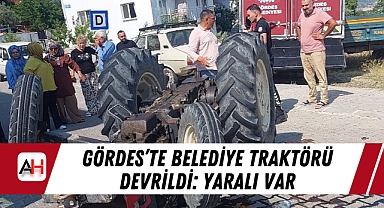 Gördes'te Belediye Traktörü Devrildi: Yaralı Var
