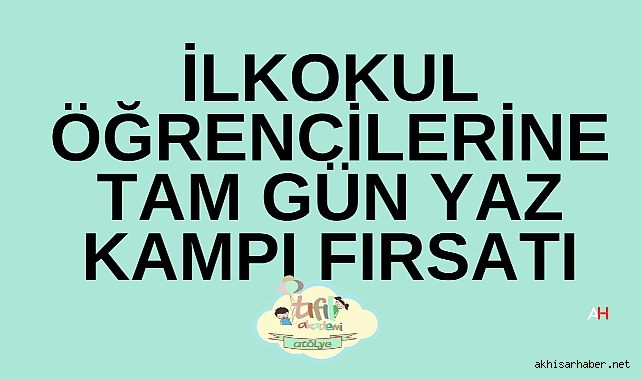 İlkokul Öğrencilerine Yaz Kampı Fırsatı