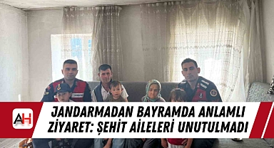 Jandarmadan Bayramda Anlamlı Ziyaret: Şehit Aileleri Unutulmadı