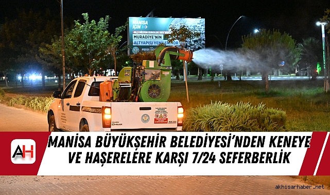 Manisa Büyükşehir Belediyesi’nden Keneye ve Haşerelere Karşı 7/24 Seferberlik