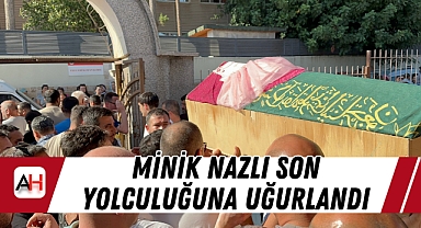 Minik Nazlı Son Yolculuğuna Uğurlandı