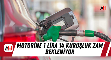 Motorine 1 lira 14 kuruşluk zam bekleniyor