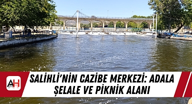 Salihli'nin Cazibe Merkezi: Adala Şelale ve Piknik Alanı