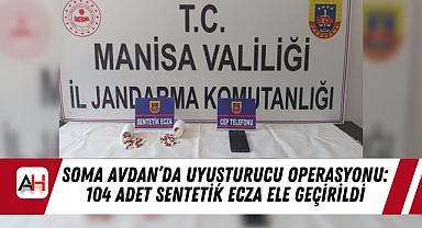 Soma Avdan'da Uyuşturucu Operasyonu: 104 Adet Sentetik Ecza Ele Geçirildi