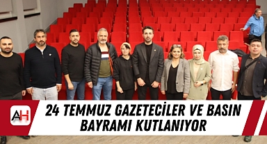 24 Temmuz Gazeteciler ve Basın Bayramı Kutlanıyor