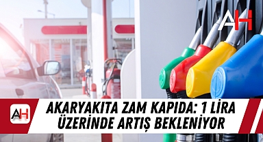 Akaryakıta Zam Kapıda: 1 Lira Üzerinde Artış Bekleniyor