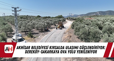 Akhisar Belediyesi Kırsalda Ulaşımı Güçlendiriyor: Dereköy–Sakarkaya Ova Yolu Yenileniyor