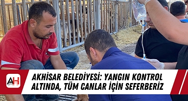 Akhisar Belediyesi: Yangın Kontrol Altında, Tüm Canlar İçin Seferberiz
