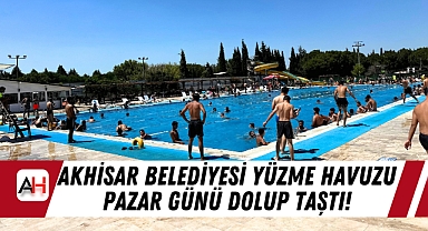 Akhisar Belediyesi Yüzme Havuzu Pazar Günü Dolup Taştı!