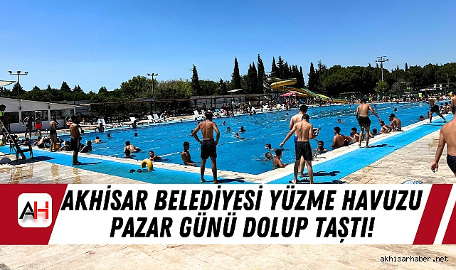 Akhisar Belediyesi Yüzme Havuzu Pazar Günü Dolup Taştı!