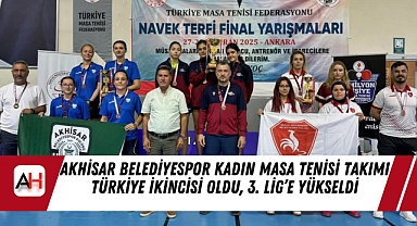 Akhisar Belediyespor Kadın Masa Tenisi Takımı Türkiye İkincisi Oldu, 3. Lig'e Yükseldi