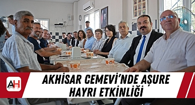Başkan Ekrem Kayserili Akhisar Cemevi'nde Aşure Hayrı Etkinliğine Katıldı