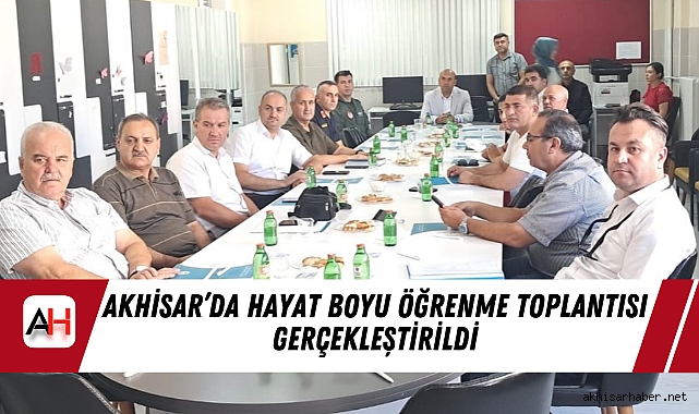 Akhisar’da Hayat Boyu Öğrenme Toplantısı Gerçekleştirildi