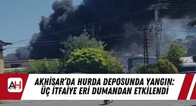 Akhisar’da Hurda Deposunda Yangın: Üç İtfaiye Eri Dumandan Etkilendi