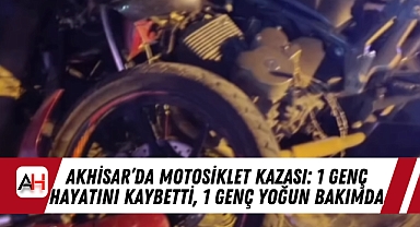 Akhisar'da Motosiklet Kazası: 1 Genç Hayatını Kaybetti, 1 Genç Yoğun Bakımda