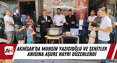 Akhisar’da Muhsin Yazıcıoğlu ve Şehitler Anısına Aşure Hayrı Düzenlendi
