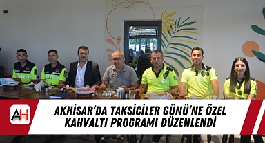 Akhisar'da Taksiciler Günü'ne Özel Kahvaltı Programı Düzenlendi