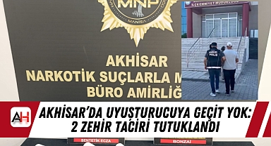 Akhisar'da Uyuşturucuya Geçit Yok: 2 Zehir Taciri Tutuklandı