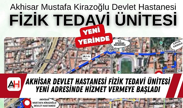 Akhisar Devlet Hastanesi Fizik Tedavi Ünitesi Yeni Adresinde Hizmet Vermeye Başladı