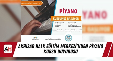 Akhisar Halk Eğitim Merkezi'nden Piyano Kursu Duyurusu