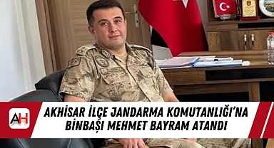 Akhisar İlçe Jandarma Komutanlığı’na Binbaşı Mehmet Bayram Atandı