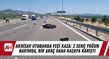 Akhisar otobanda Feci Kaza: 2 Genç Yoğun Bakımda, Bir Araç Daha Kazaya Karıştı