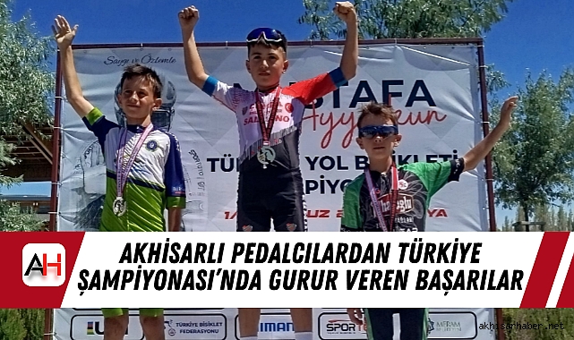 Akhisarlı Pedalcılardan Türkiye Şampiyonası’nda Gurur Veren Başarılar