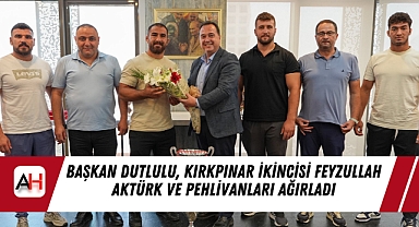 Başkan Dutlulu, Kırkpınar İkincisi Feyzullah Aktürk ve Pehlivanları Ağırladı