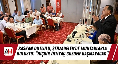 Başkan Dutlulu, Şehzadeler’de Muhtarlarla Buluştu: “Hiçbir İhtiyaç Gözden Kaçmayacak”