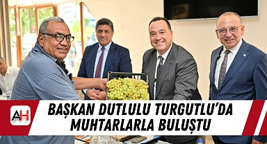 Başkan Dutlulu Turgutlu’da Muhtarlarla Buluştu: El Ele Vererek Manisa’ya Güzel Bir İz Bırakalım