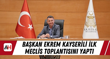 Başkan Ekrem Kayserili İlk Meclis Toplantısını yaptı