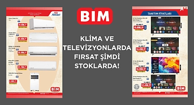 BİM'de Klima ve televizyonlarda fırsat şimdi stoklarda!