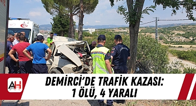 Demirci'de Trafik Kazası: 1 Ölü, 4 Yaralı