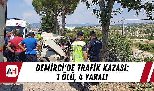 Demirci'de Trafik Kazası: 1 Ölü, 4 Yaralı