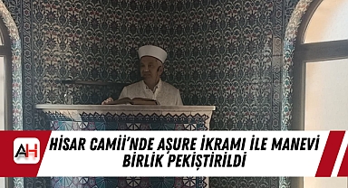 Hisar Camii’nde Aşure İkramı ile Manevi Birlik Pekiştirildi