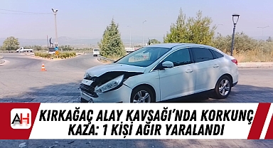 Kırkağaç Alay Kavşağı'nda Korkunç Kaza: 1 Kişi Ağır Yaralandı