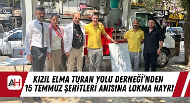 Kızıl Elma Turan Yolu Derneği’nden 15 Temmuz Şehitleri Anısına Lokma Hayrı