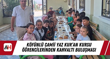 Köfünlü Camii Yaz Kur’an Kursu Öğrencilerinden Kahvaltı Buluşması