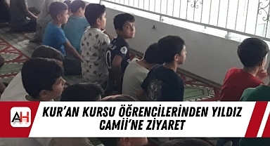 Kur’an Kursu Öğrencilerinden Yıldız Camii’ne Ziyaret