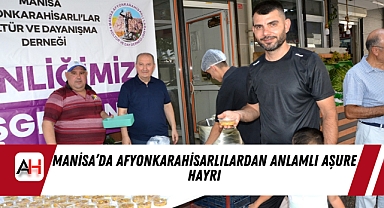 Manisa’da Afyonkarahisarlılardan Anlamlı Aşure Hayrı