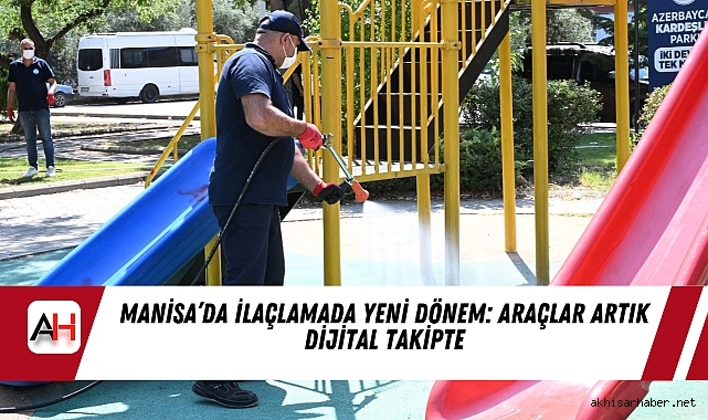 Manisa’da İlaçlamada Yeni Dönem: Araçlar Artık Dijital Takipte