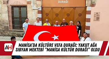 Manisa’da Kültüre Vefa Durağı: Yakut Ağa Sıbyan Mektebi “Manisa Kültür Durağı” Oldu