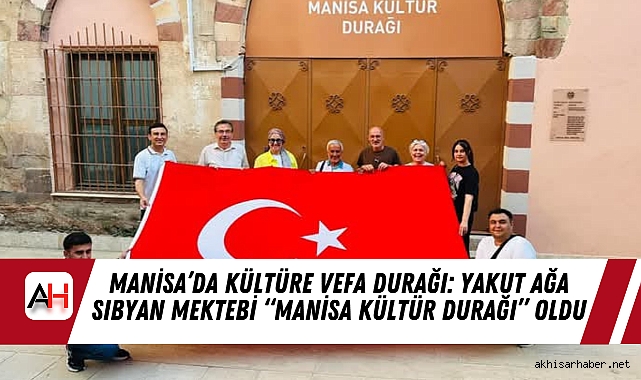 Manisa’da Kültüre Vefa Durağı: Yakut Ağa Sıbyan Mektebi “Manisa Kültür Durağı” Oldu