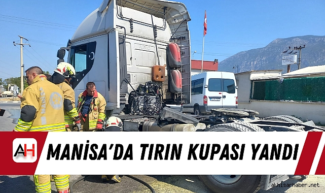 Manisa'da Tırın Kupası Yandı