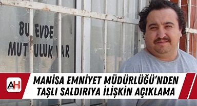 Manisa Emniyet Müdürlüğü’nden Taşlı Saldırıya İlişkin Açıklama