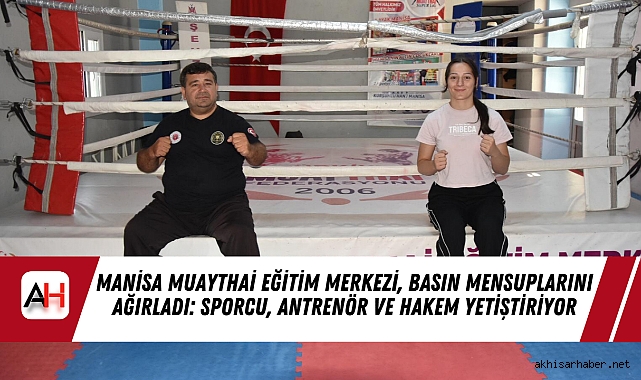 Manisa Muaythai Eğitim Merkezi, Basın Mensuplarını Ağırladı: Sporcu, Antrenör ve Hakem Yetiştiriyor