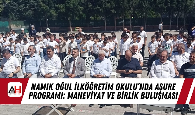 Namık Oğul İlköğretim Okulu’nda Aşure Programı: Maneviyat Ve Birlik Buluşması