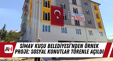 Simav Kuşu Belediyesi’nden Örnek Proje: Sosyal Konutlar Törenle Açıldı