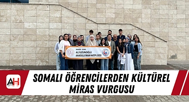 Somalı Öğrencilerden Kültürel Miras Vurgusu