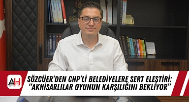 Sözcüer'den CHP'li Belediyelere Sert Eleştiri: 